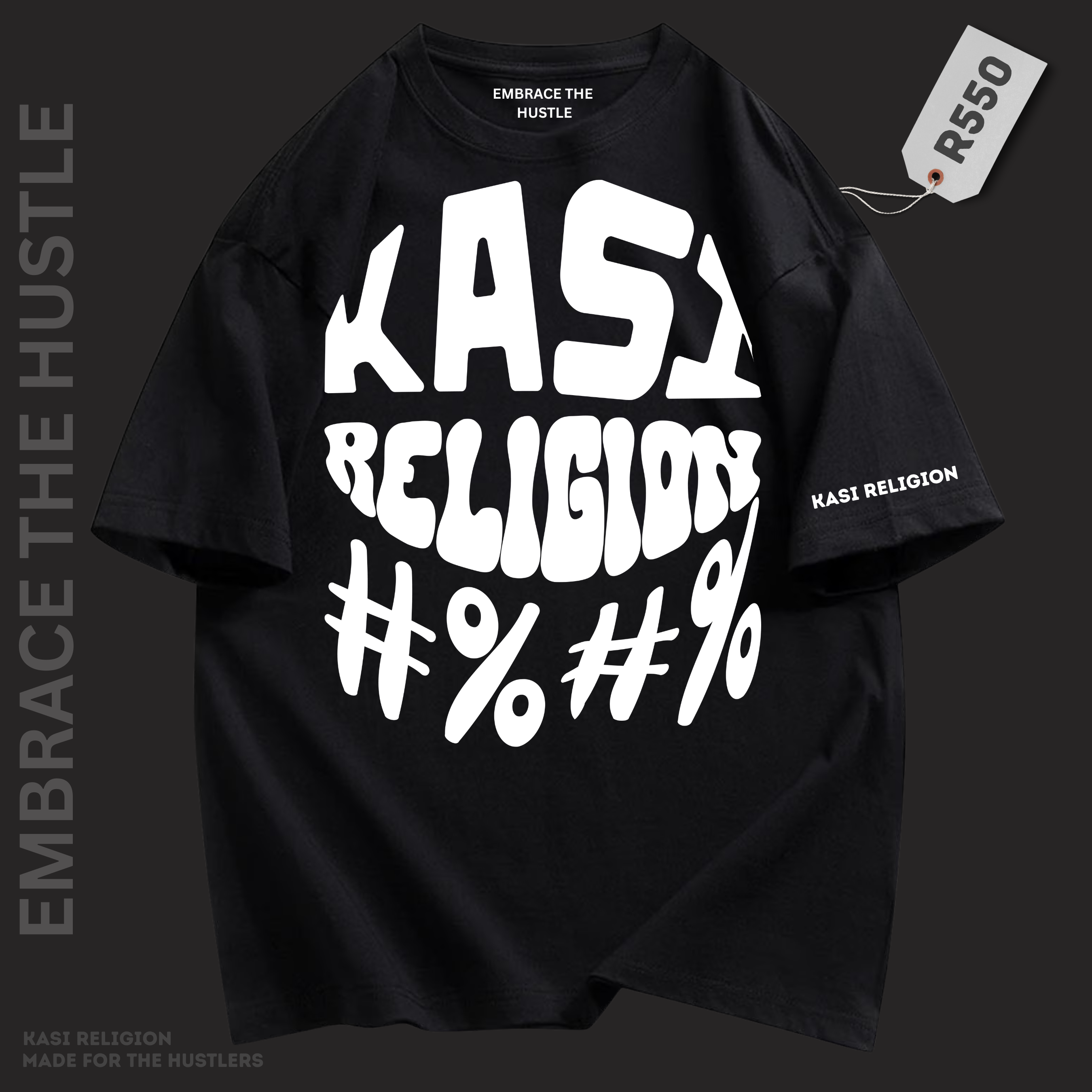 Kasi Religion - Embrace The Hustle T Shirt White
